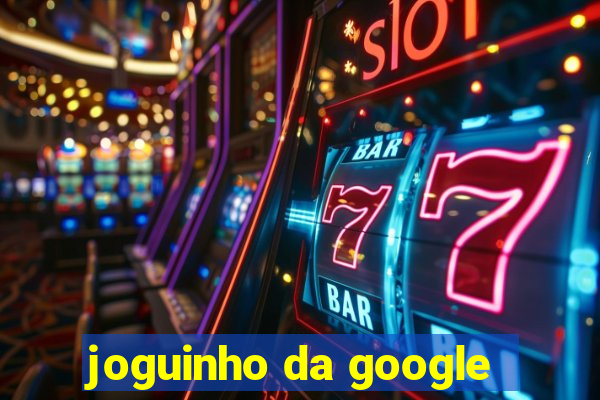 joguinho da google